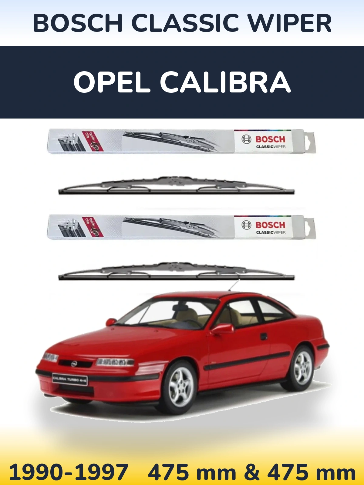 Front wiper blade set BOSCH Classic Wiper 475 & 475 mm for Opel Calibra 1990-1997