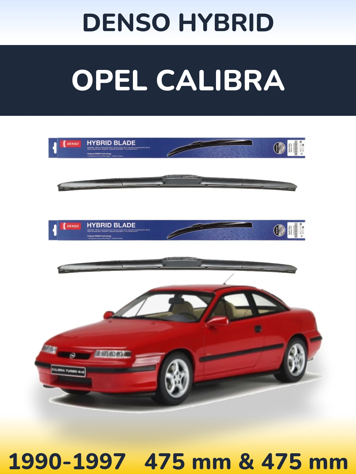 Komplet przednich wycieraczek Denso Hybrid 475 & 475 mm do Opel Calibra 1990-1997