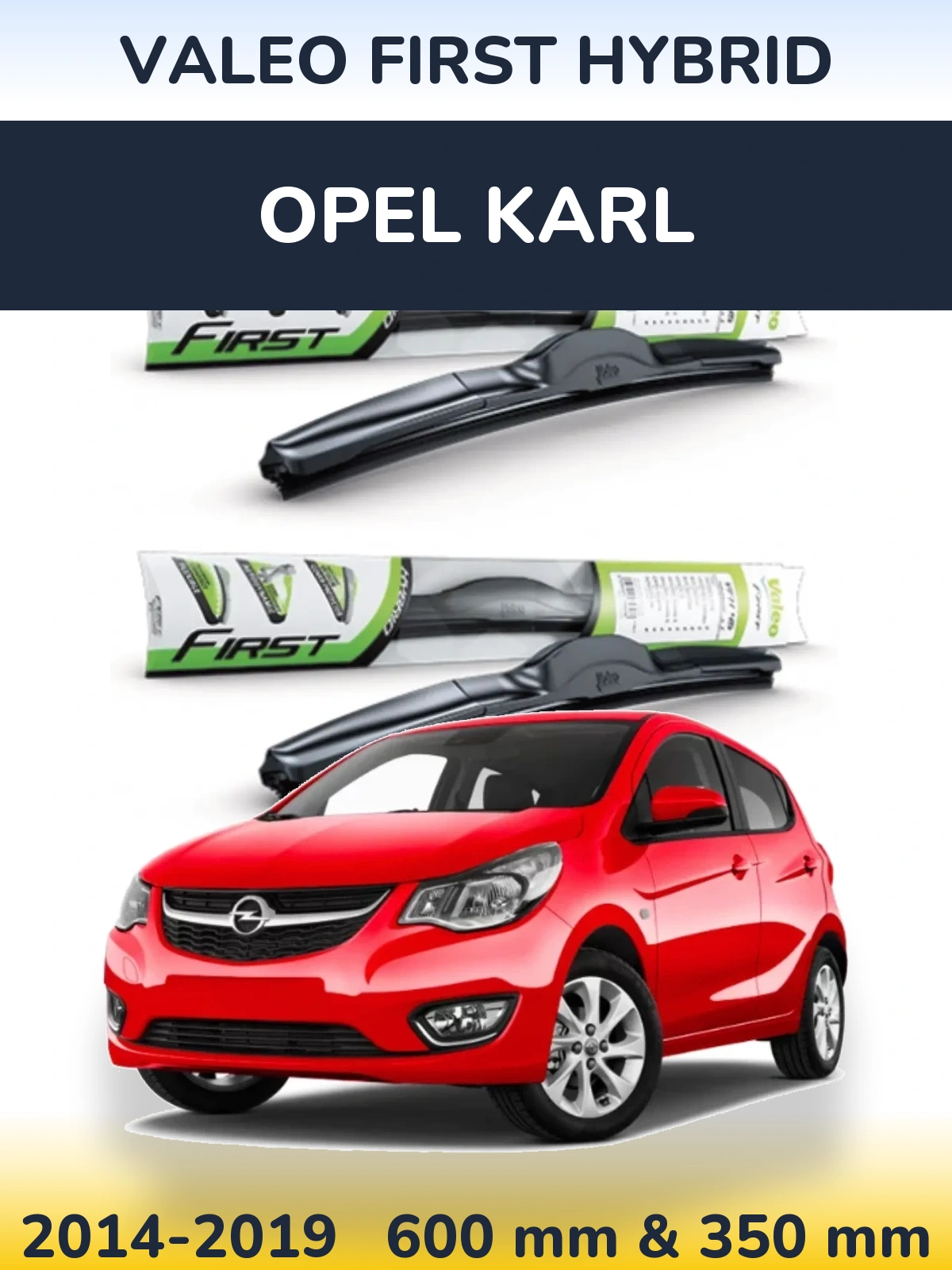 Front wiper blade set Valeo First Hybrid 600 & 350 mm for Opel Karl 2014-2019