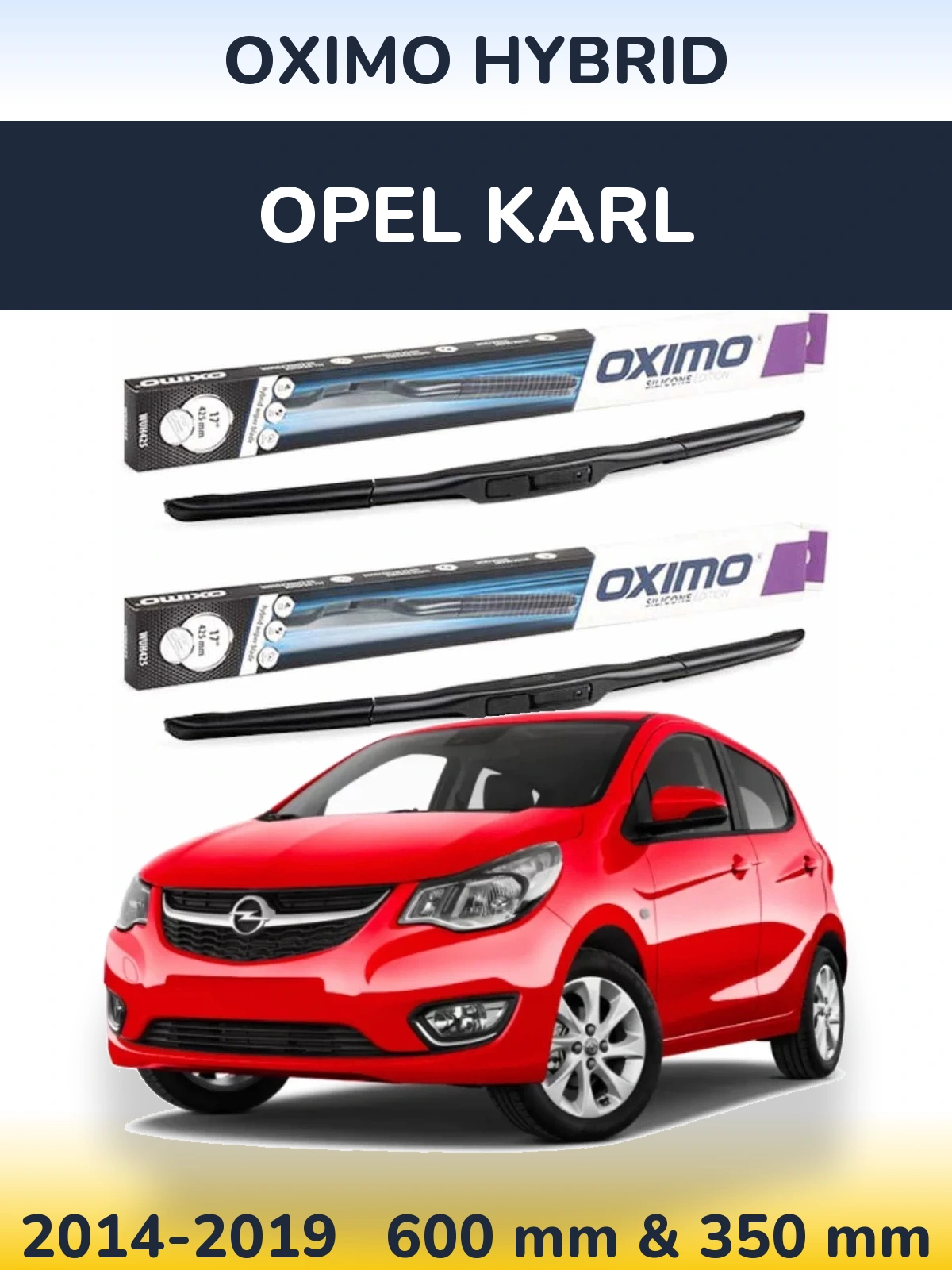Front wiper blade set Oximo Hybrid 600 & 350 mm for Opel Karl 2014-2019