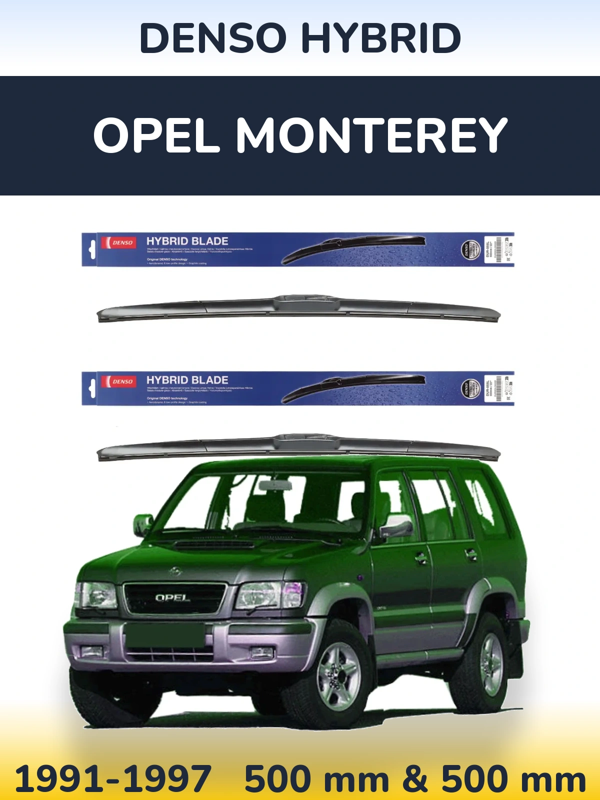 Komplet przednich wycieraczek Denso Hybrid 500 & 500 mm do Opel Monterey 1991-1997