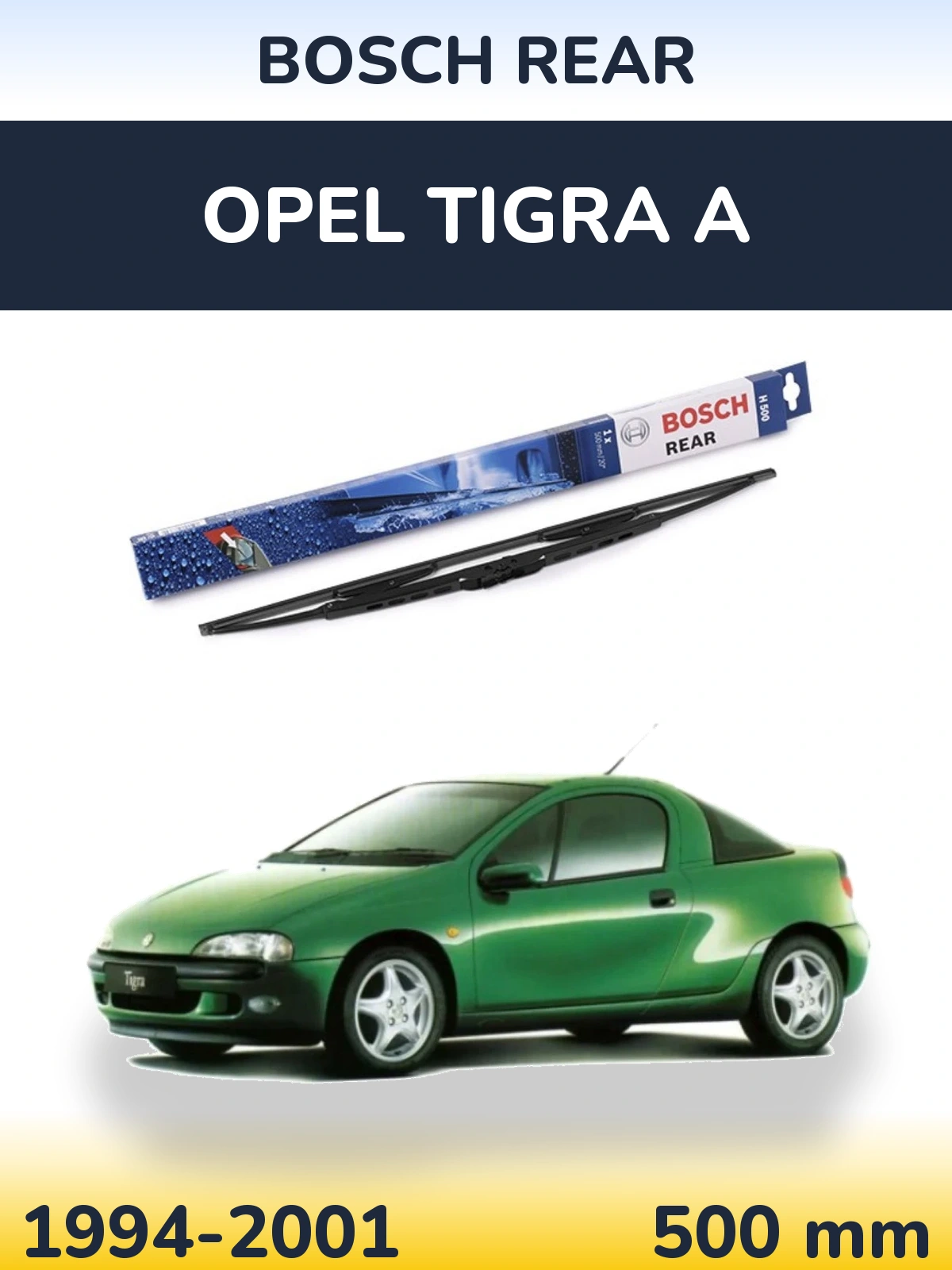 Задня щітка BOSCH Rear 500 мм для Opel Tigra A 1994-2001