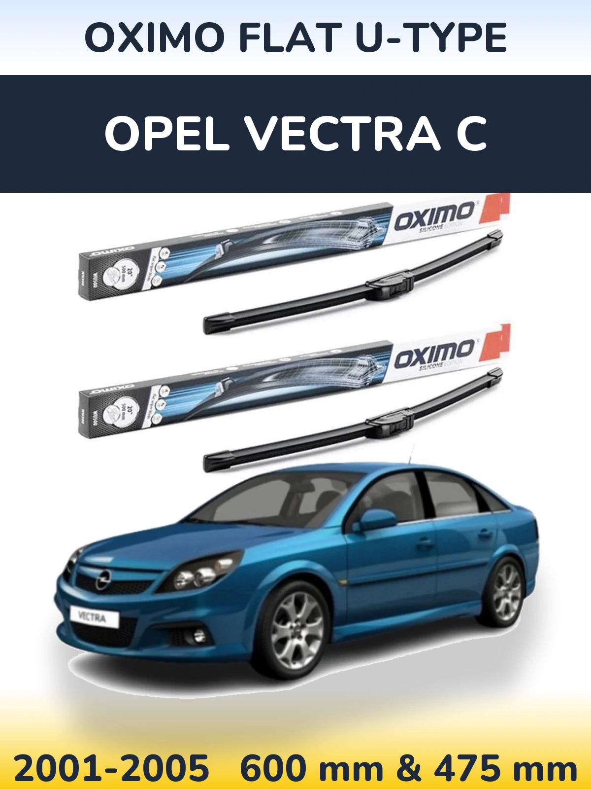 Комплект передніх щіток Oximo Flat U-type 600 & 475 мм для Opel Vectra C 2001-2005