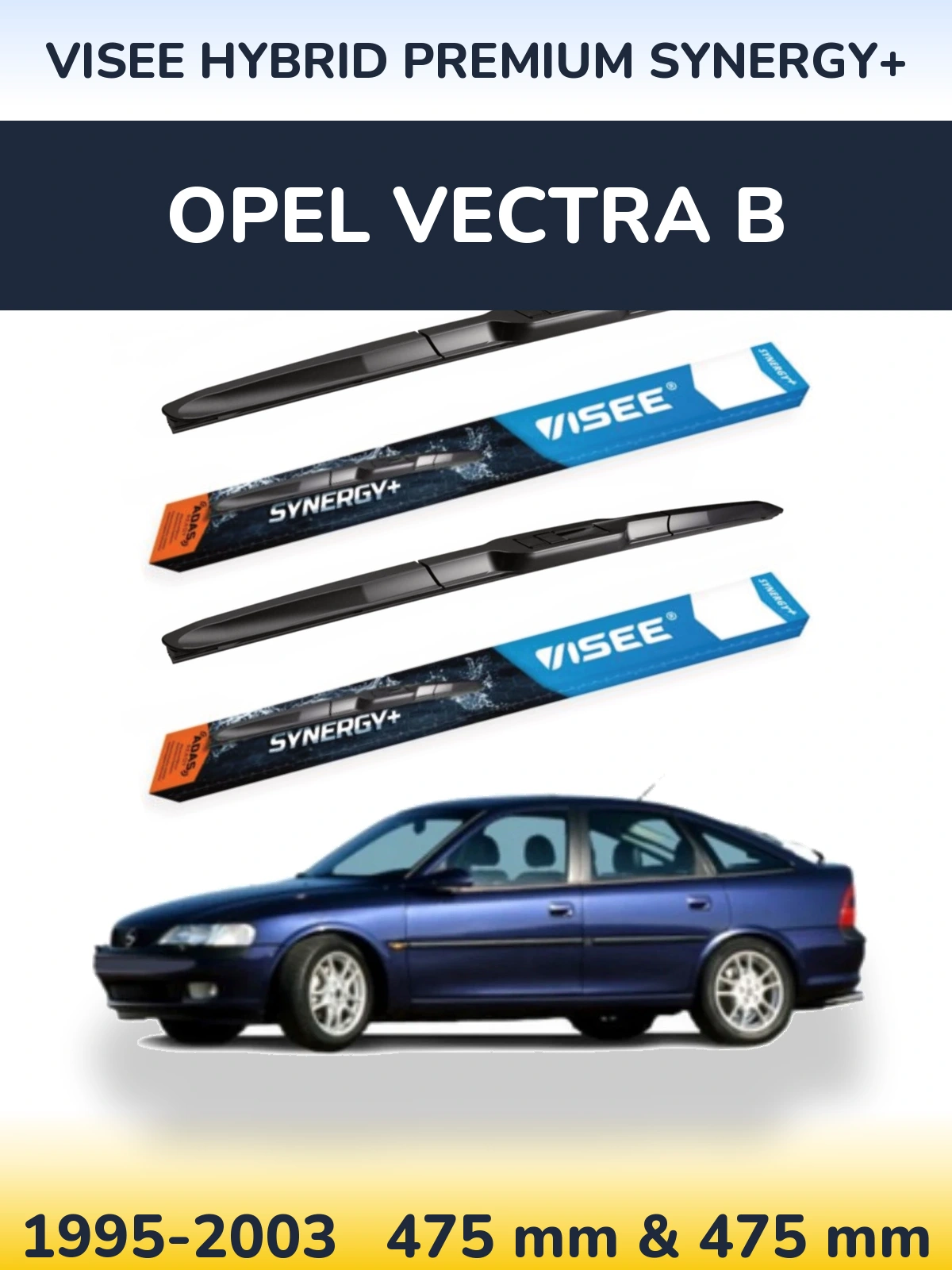 Front wiper blade set VISEE HYBRID PREMIUM SYNERGY+ 475 & 475 mm for Opel Vectra B 1995-2003