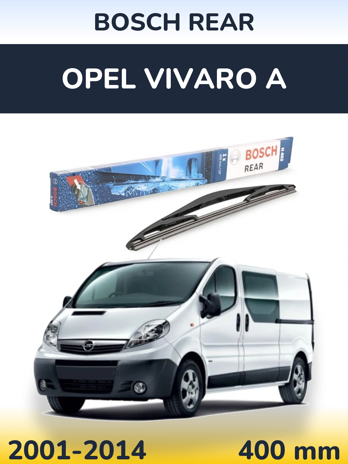 Rear wiper blade BOSCH Rear 400 mm for Opel Vivaro A 2001-2014
