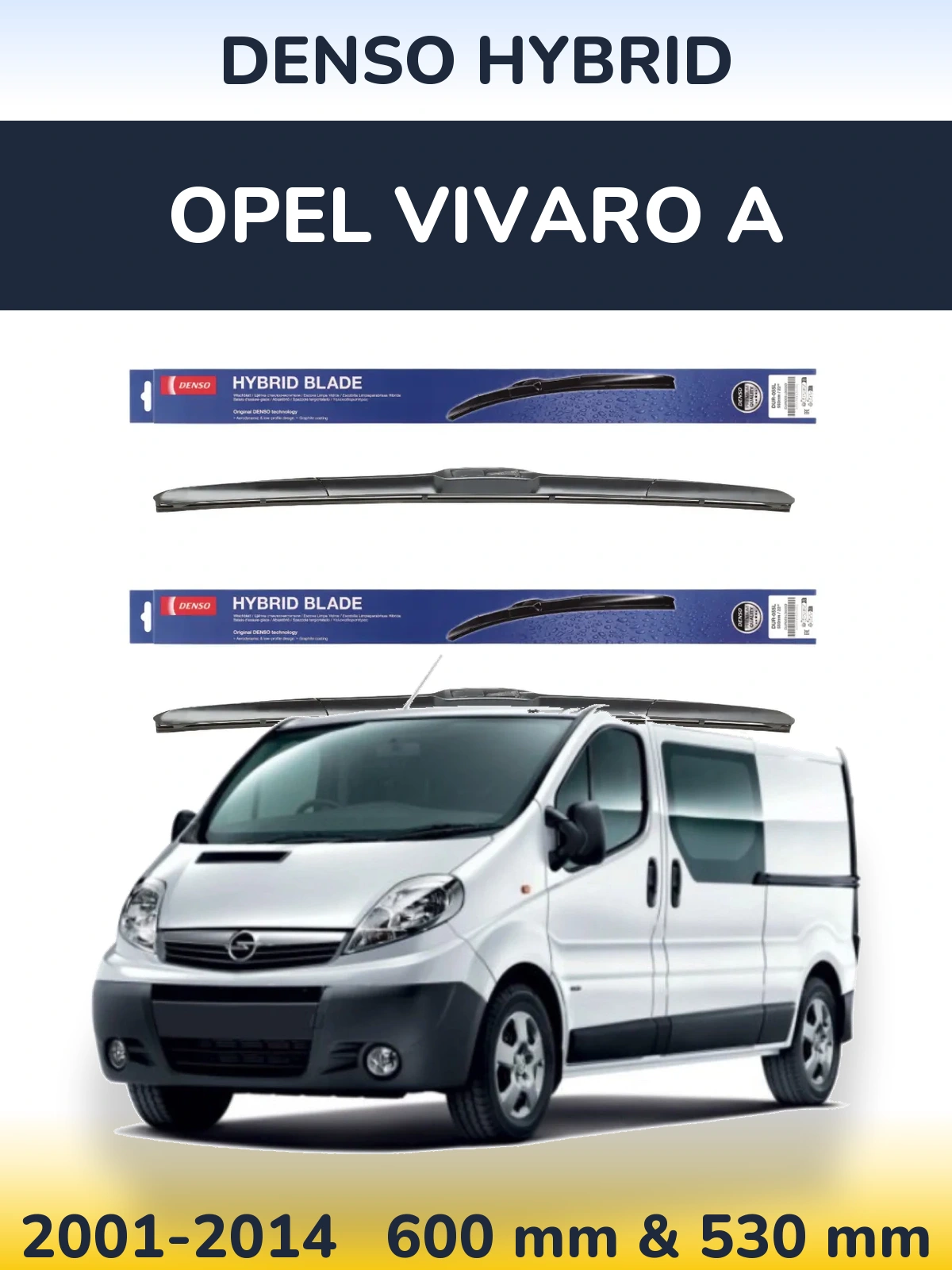 Комплект передних дворников Denso Hybrid 600 & 530 мм для Opel Vivaro A 2001-2014