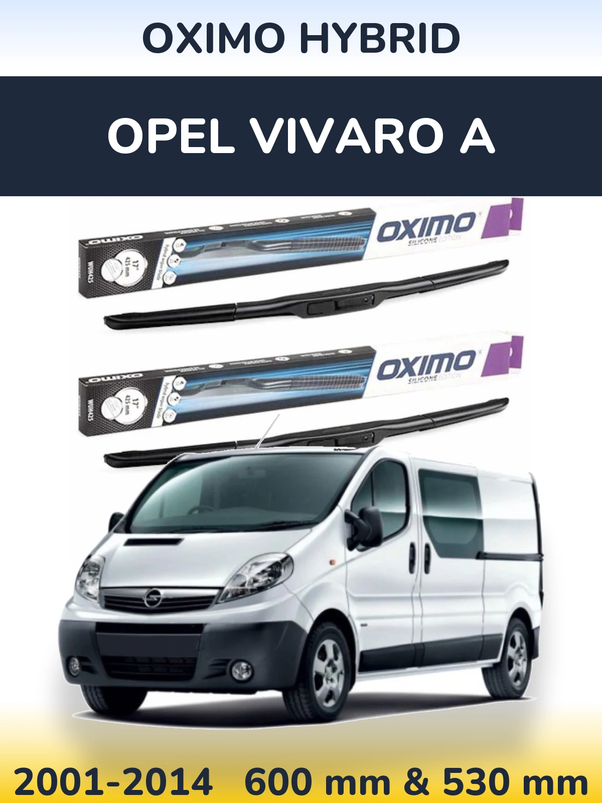 Komplet przednich wycieraczek Oximo Hybrid 600 & 530 mm do Opel Vivaro A 2001-2014