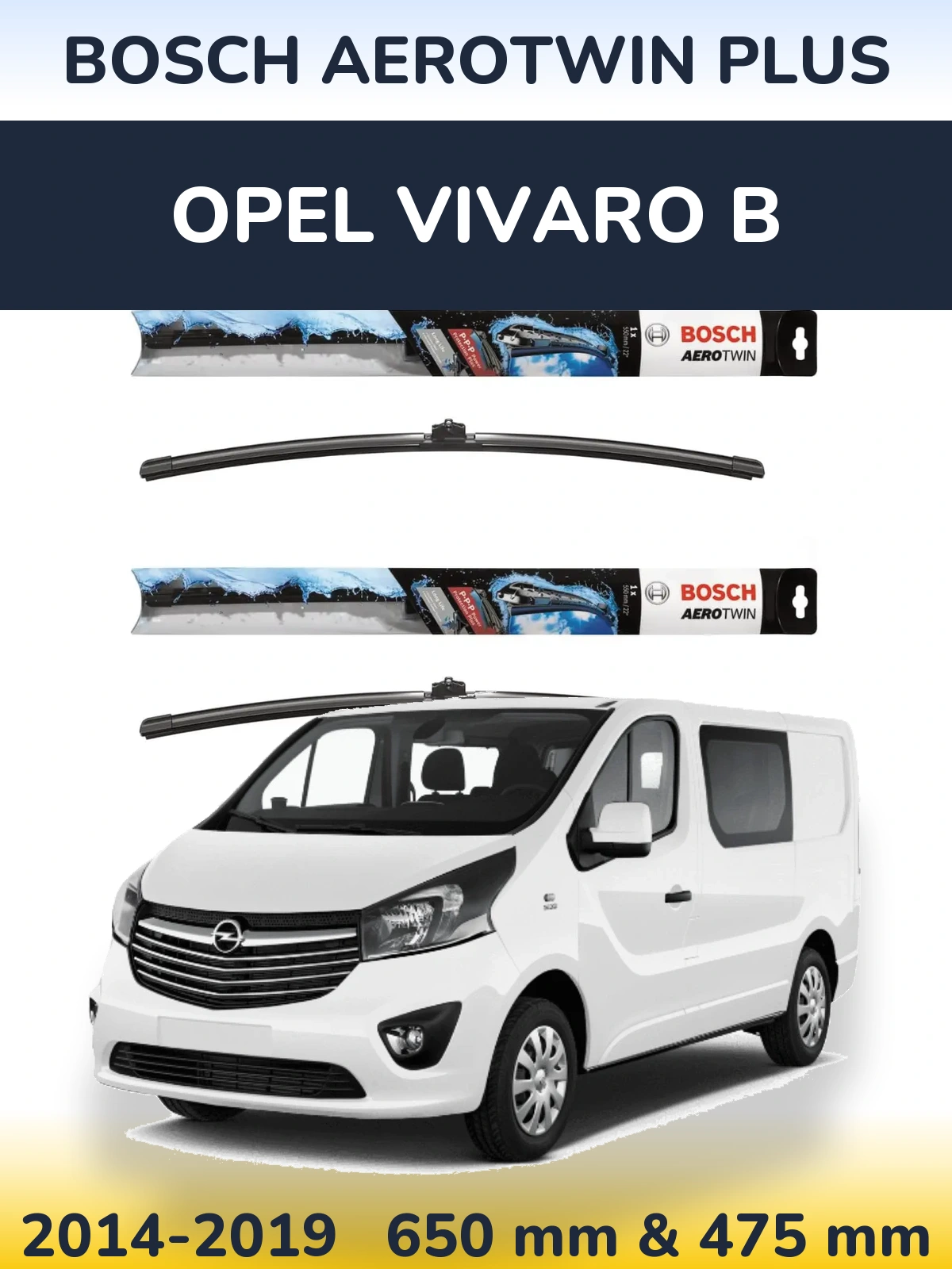 Комплект передних дворников BOSCH AeroTwin Plus 650 & 475 мм для Opel Vivaro B 2014-2019
