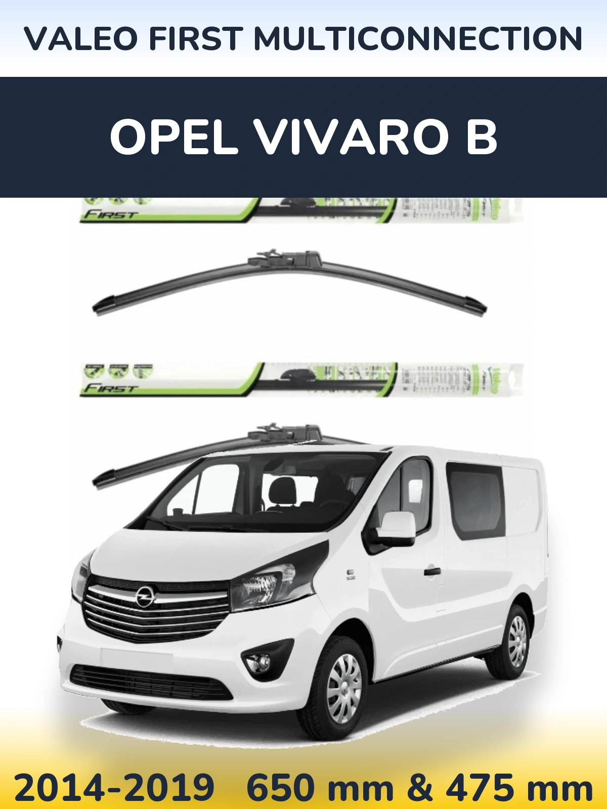 Комплект передних дворников Valeo First MultiConnection 650 & 475 мм для Opel Vivaro B 2014-2019