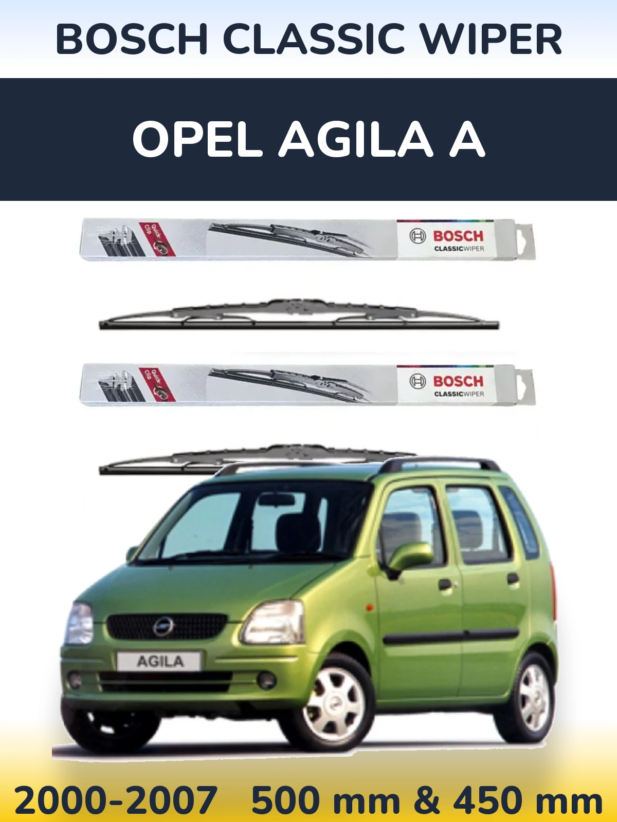 Komplet przednich wycieraczek BOSCH Classic Wiper 500 & 450 mm do Opel Agila A 2000-2007