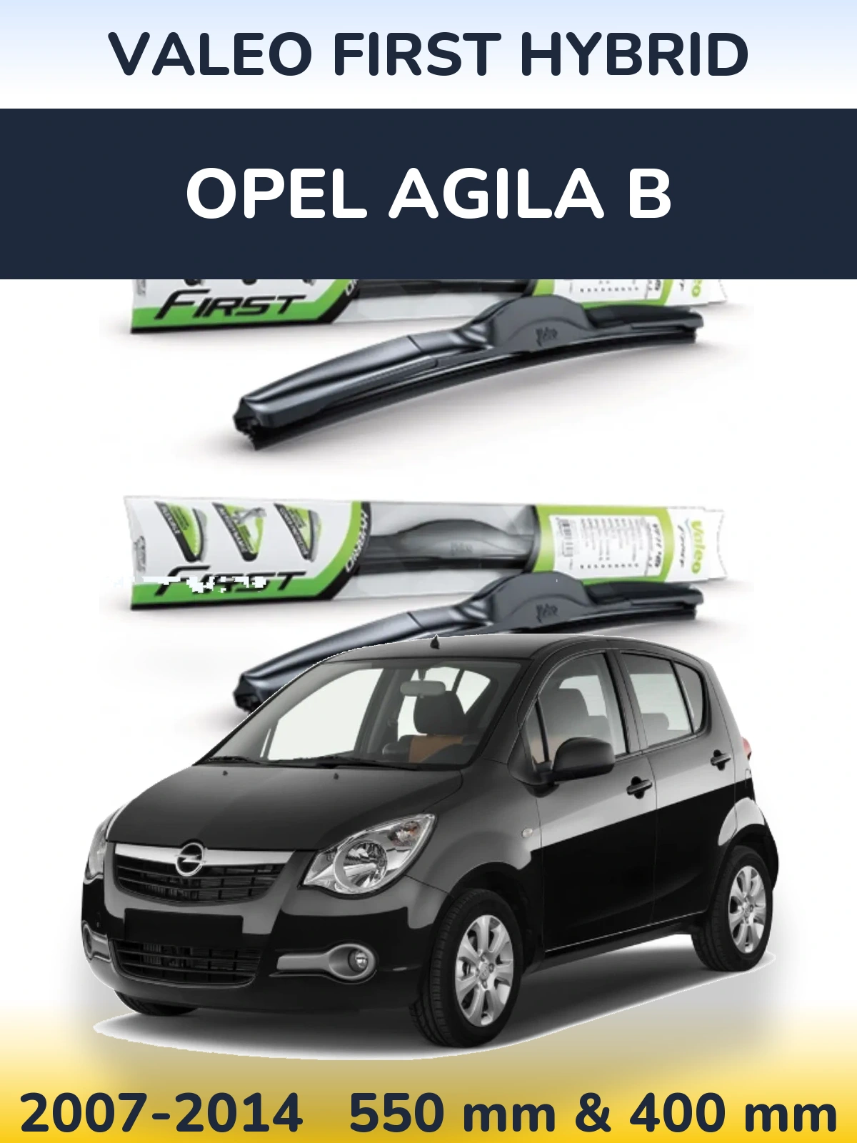 Front wiper blade set Valeo First Hybrid 550 & 400 mm for Opel Agila B 2007-2014