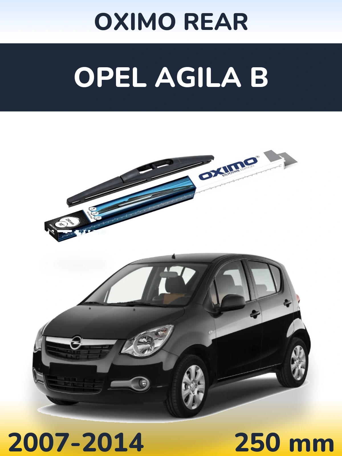 Tylna wycieraczka Oximo Rear 250 mm do Opel Agila B 2007-2014