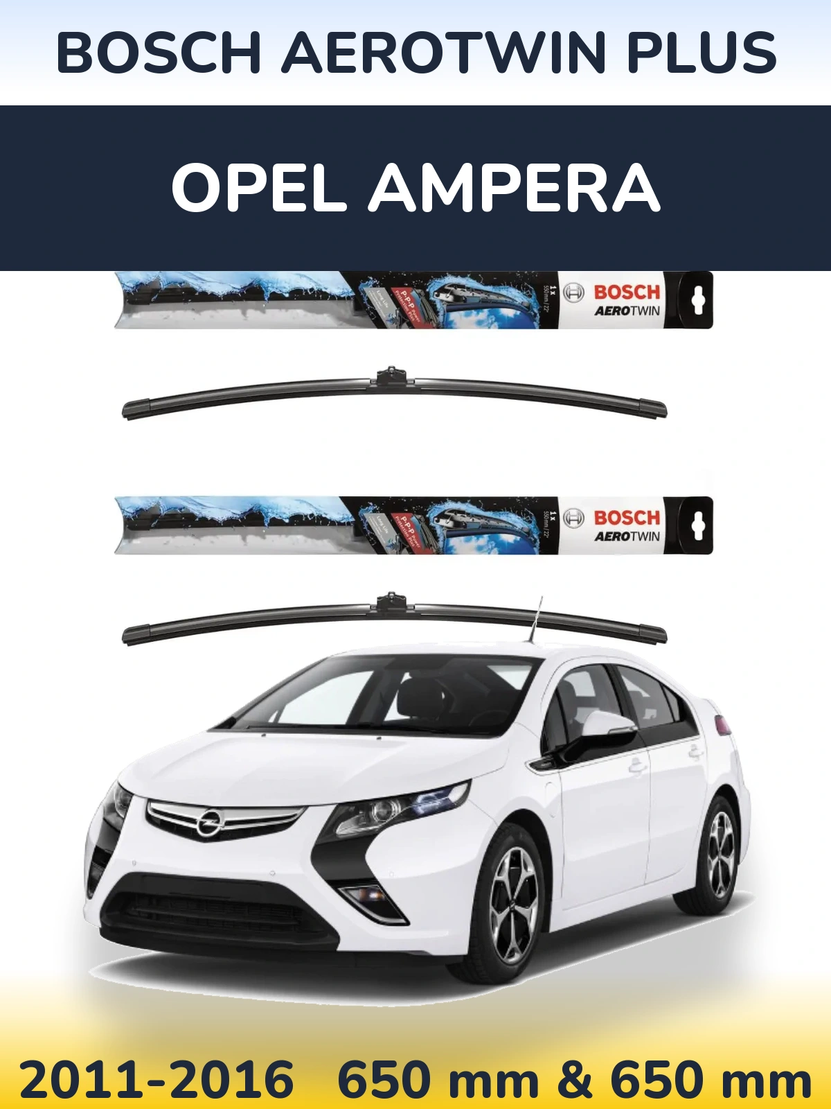 Front wiper blade set BOSCH AeroTwin Plus 650 & 650 mm for Opel Ampera 2011-2016