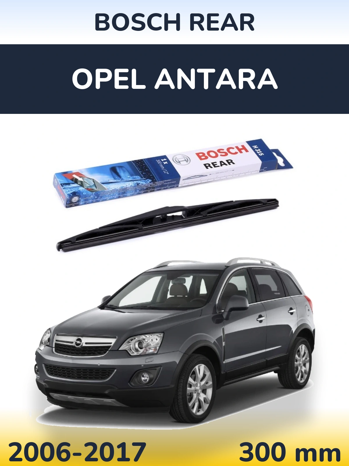 Задня щітка BOSCH Rear 300 мм для Opel Antara 2006-2017
