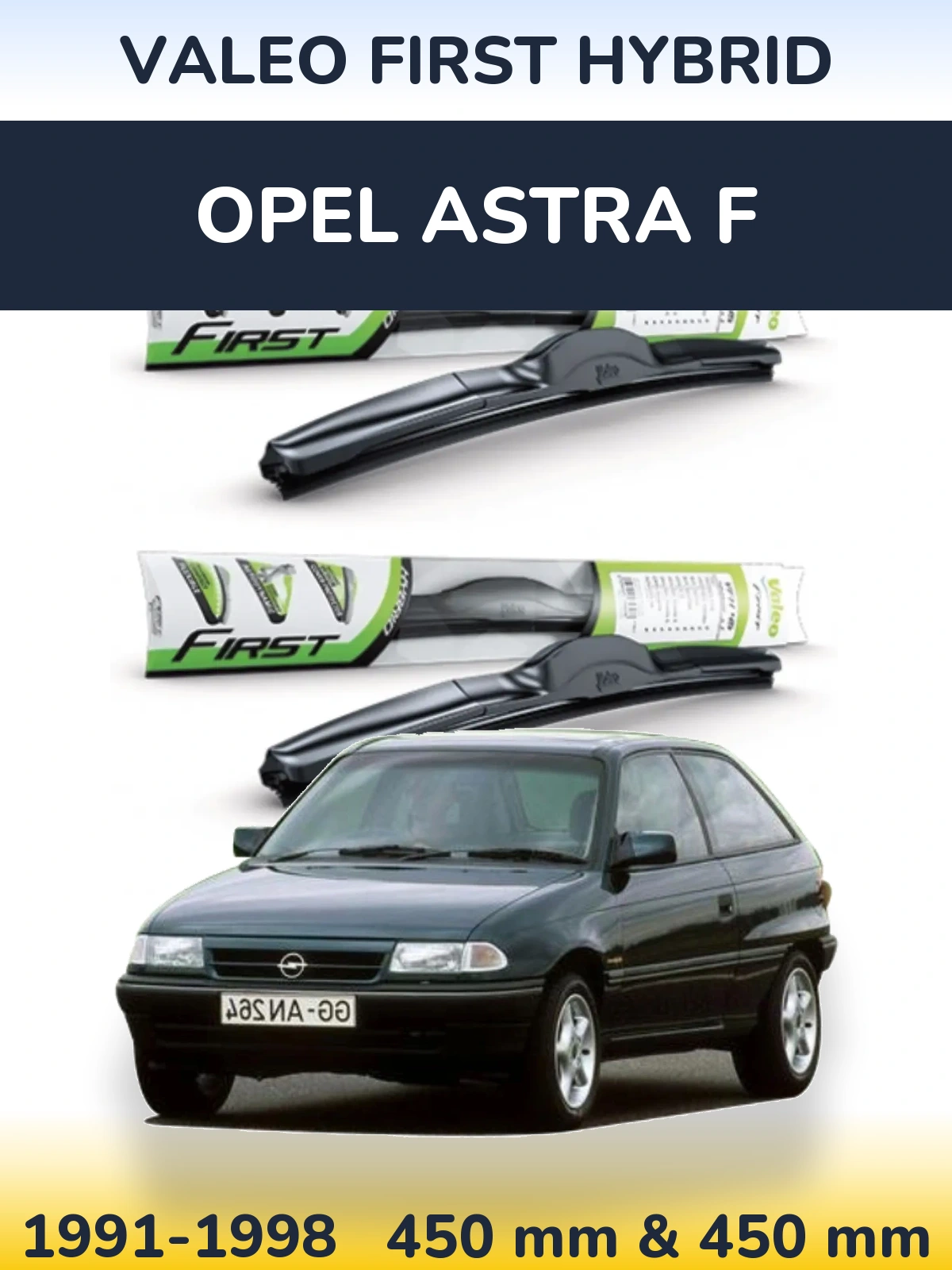 Komplet przednich wycieraczek Valeo First Hybrid 450 & 450 mm do Opel Astra F 1991-1998