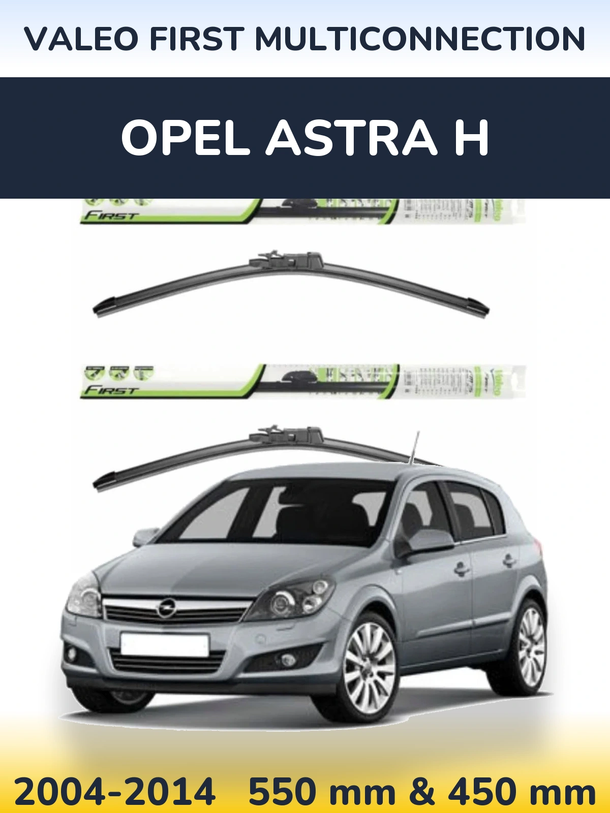 Komplet przednich wycieraczek Valeo First MultiConnection 550 & 450 mm do Opel Astra H 2004-2014