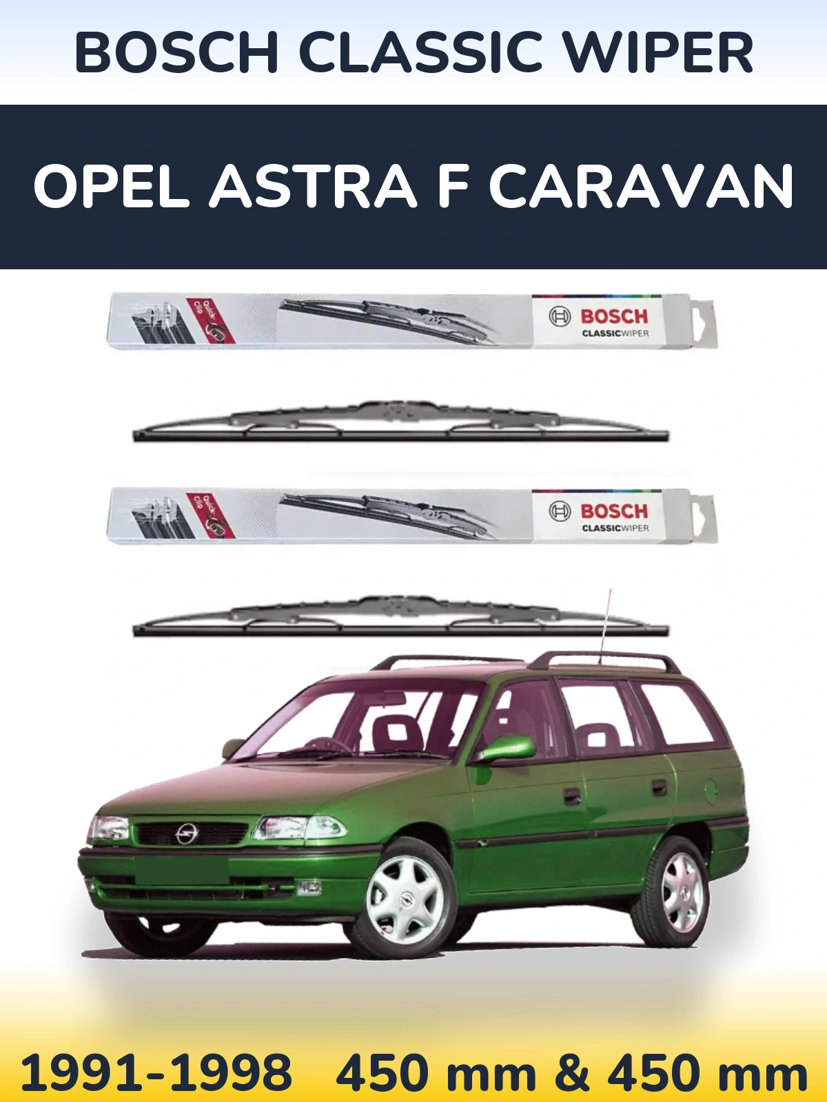 Front wiper blade set BOSCH Classic Wiper 450 & 450 mm for Opel Astra F Caravan 1991-1998