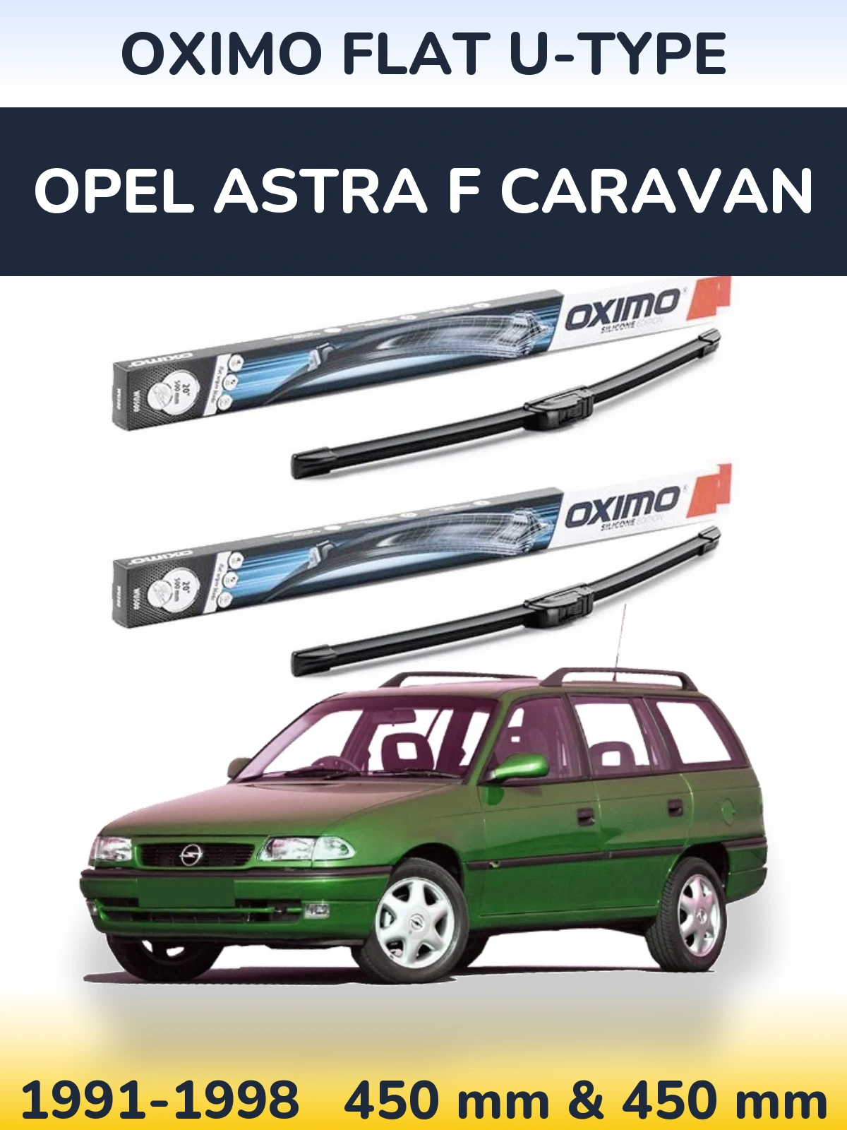 Комплект передніх щіток Oximo Flat U-type 450 & 450 мм для Opel Astra F Caravan 1991-1998