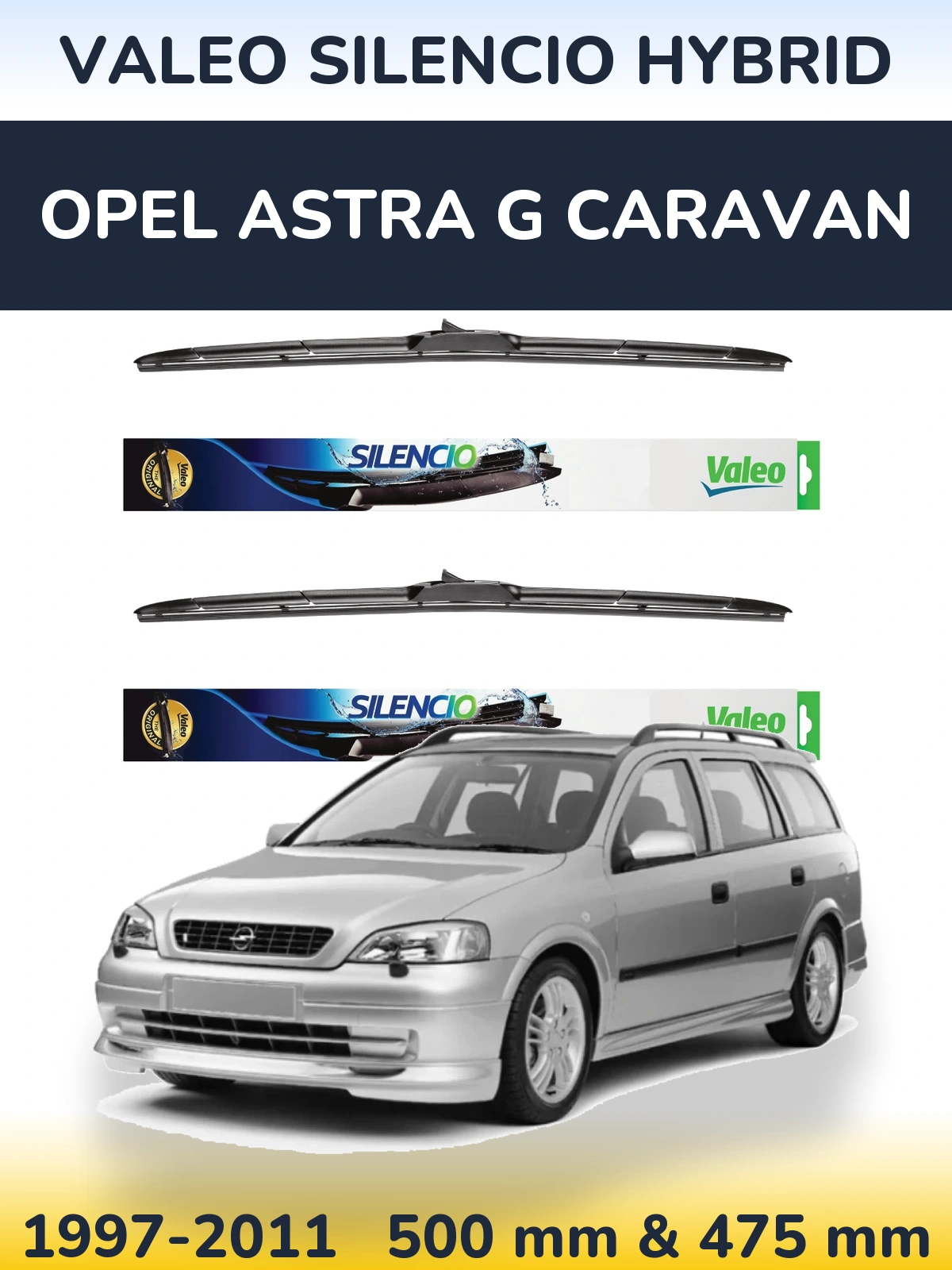 Komplet przednich wycieraczek Valeo Silencio Hybrid 500 & 475 mm do Opel Astra G Caravan 1997-2011