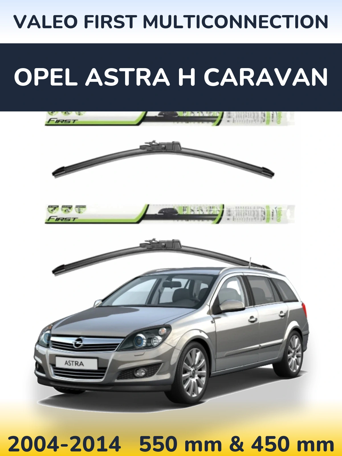 Комплект передних дворников Valeo First MultiConnection 550 & 450 мм для Opel Astra H Caravan 2004-2014