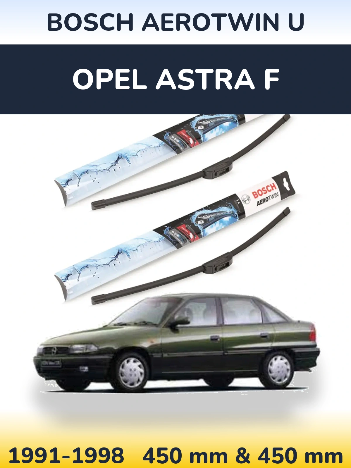 Front wiper blade set BOSCH AeroTwin U 450 & 450 mm for Opel Astra F 1991-1998