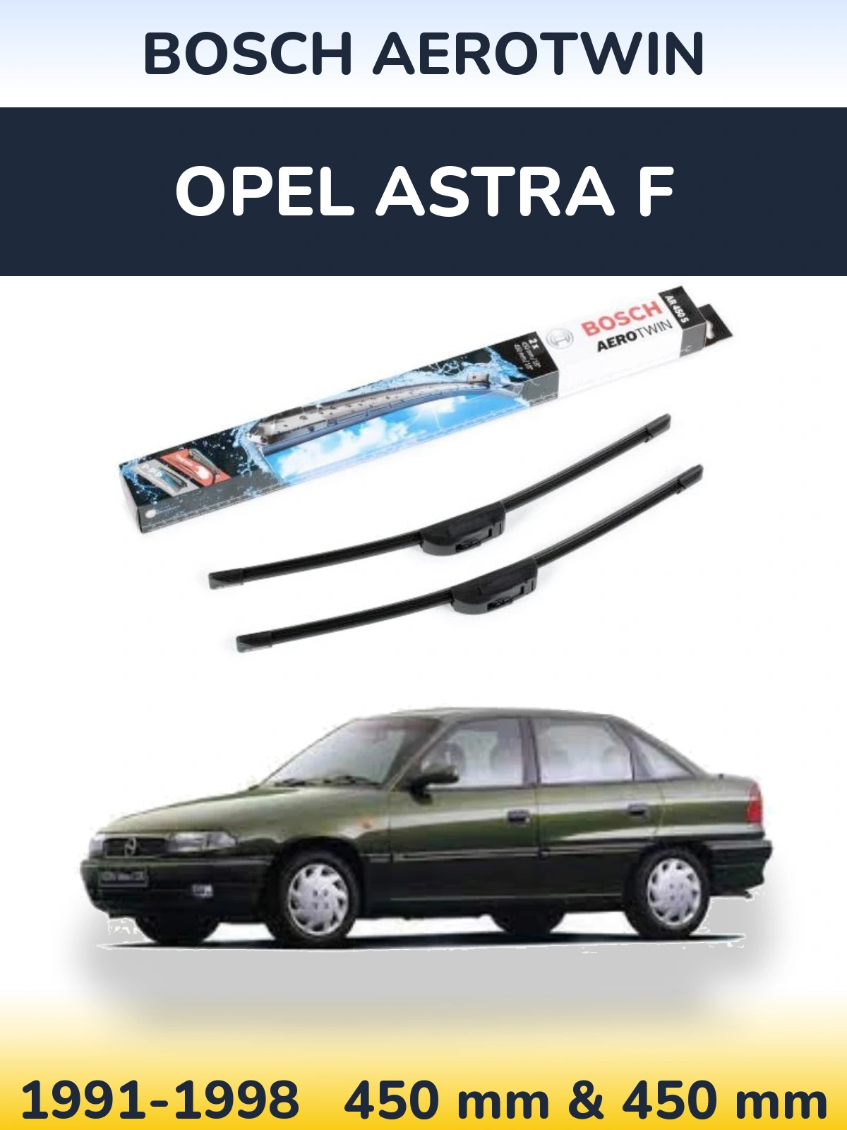 Front wiper blade set BOSCH AeroTwin 450 & 450 mm for Opel Astra F 1991-1998