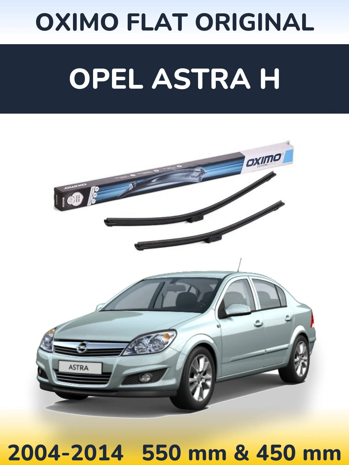 Комплект передніх щіток Oximo Flat Original 550 & 450 мм для Opel Astra H 2004-2014