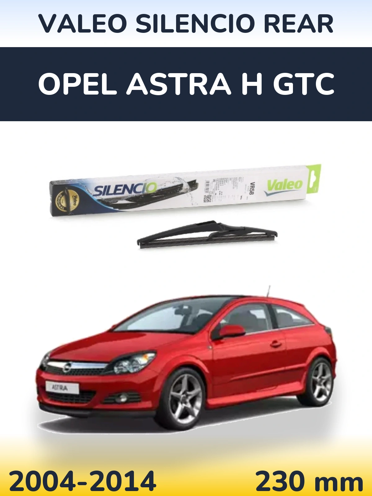 Задня щітка Valeo Silencio Rear 240 мм для Opel Astra H GTC 2004-2014