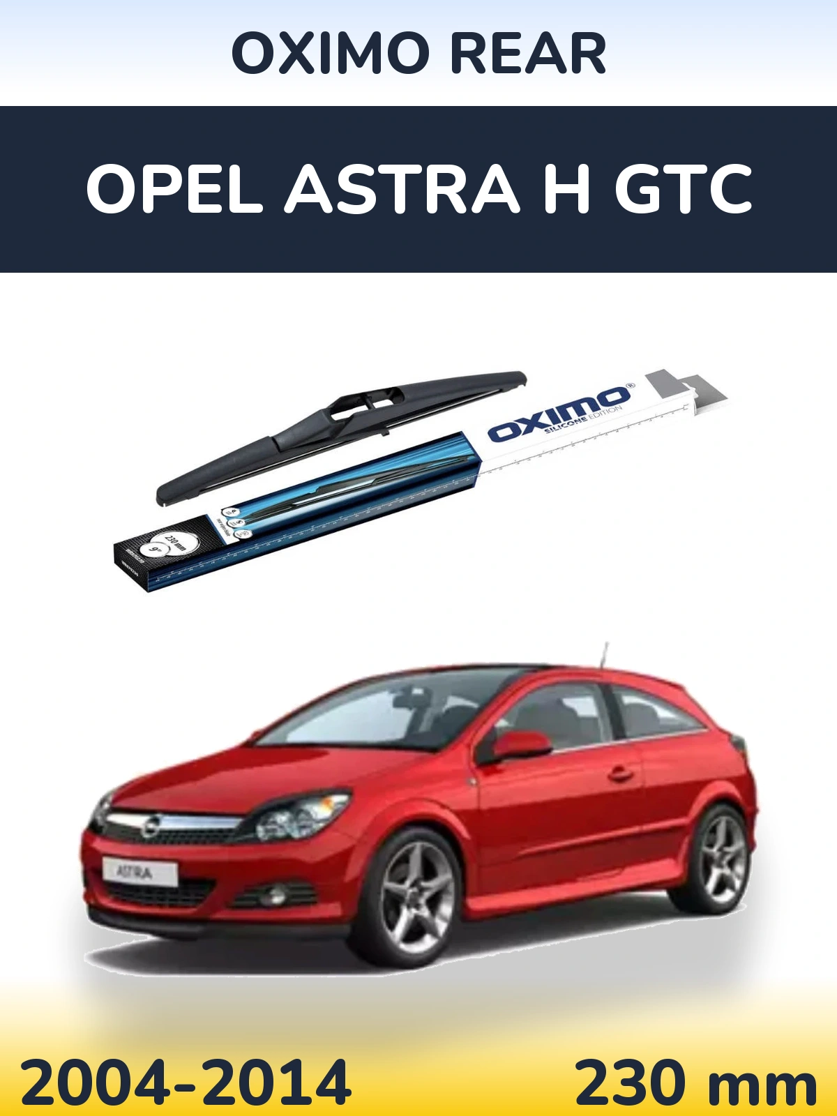 Rear wiper blade Oximo Rear 230 mm for Opel Astra H GTC 2004-2014