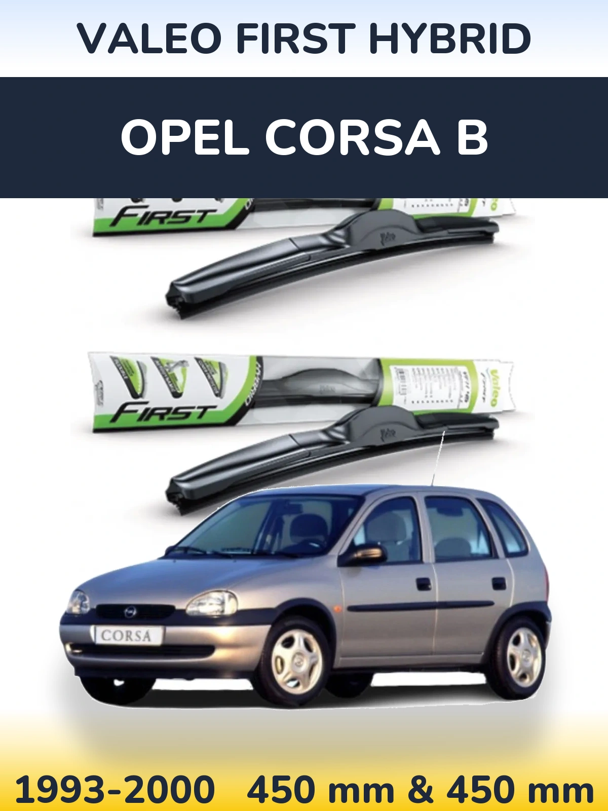 Komplet przednich wycieraczek Valeo First Hybrid 450 & 450 mm do Opel Corsa B 1993-2000