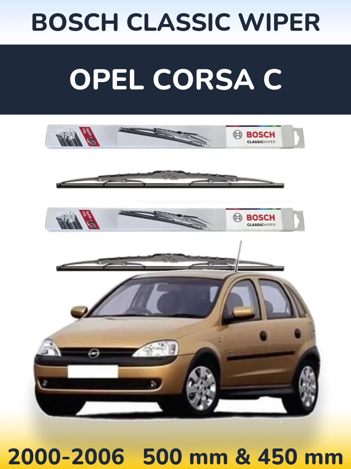 Комплект передніх щіток BOSCH Classic Wiper 500 & 450 мм для Opel Corsa C 2000-2006
