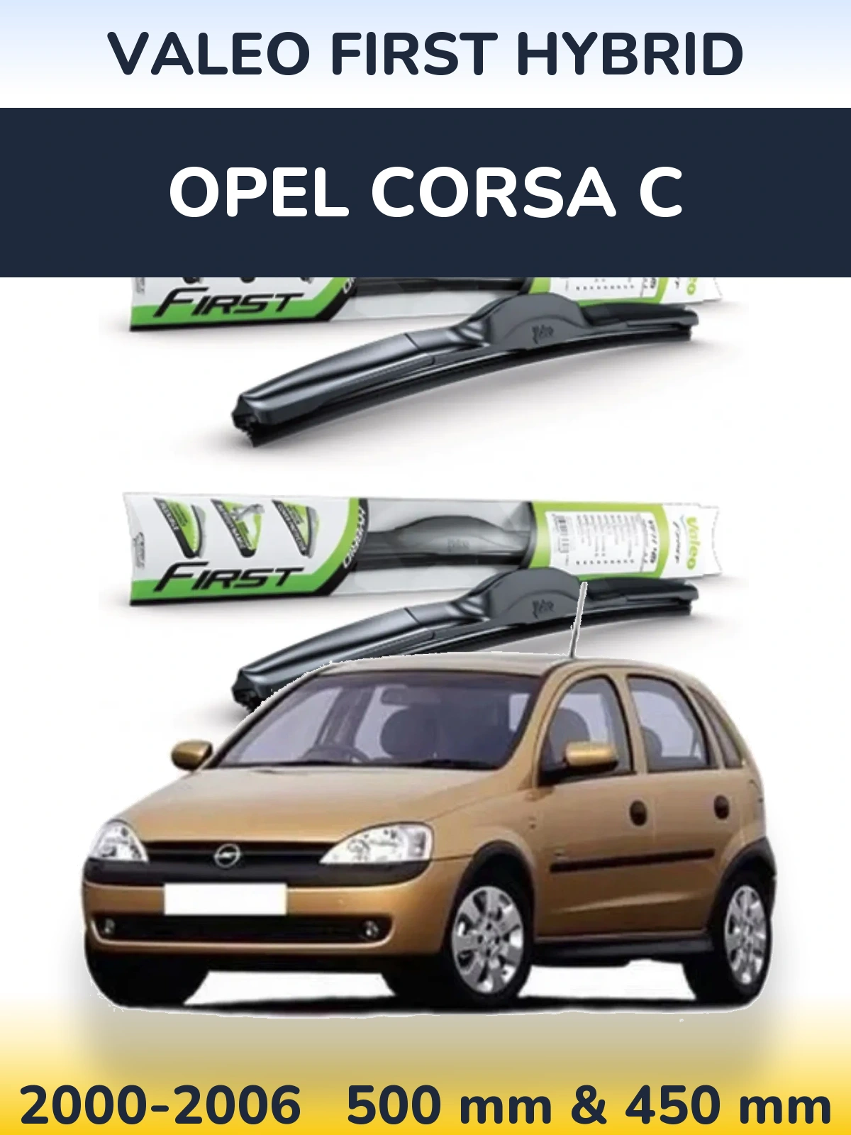 Комплект передних дворников Valeo First Hybrid 500 & 450 мм для Opel Corsa C 2000-2006