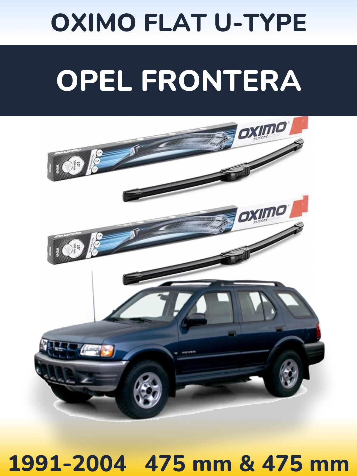 Komplet przednich wycieraczek Oximo Flat U-type 475 & 475 mm do Opel Frontera 1991-2004