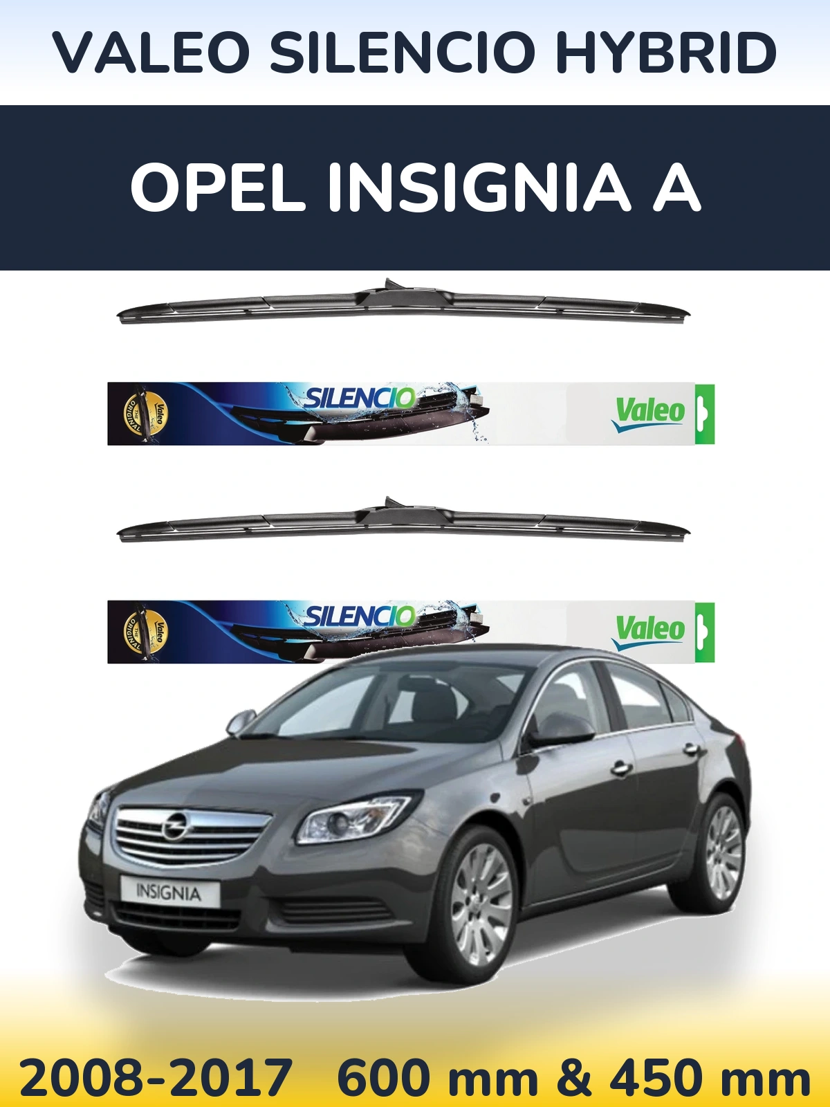 Front wiper blade set Valeo Silencio Hybrid 600 & 450 mm for Opel Insignia A 2008-2017