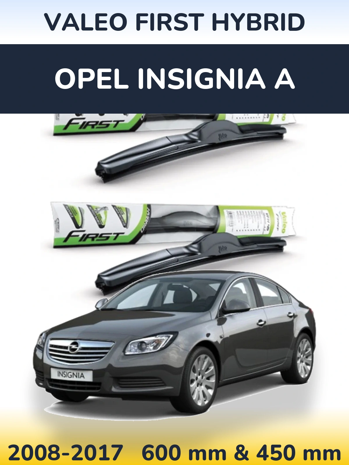 Komplet przednich wycieraczek Valeo First Hybrid 600 & 450 mm do Opel Insignia A 2008-2017