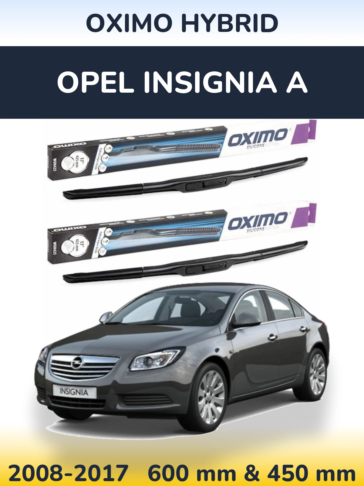 Front wiper blade set Oximo Hybrid 600 & 450 mm for Opel Insignia A 2008-2017