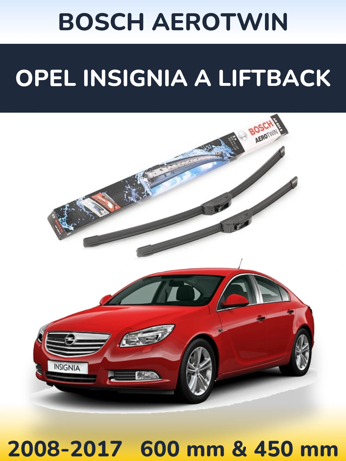 Front wiper blade set BOSCH AeroTwin 600 & 450 mm for Opel Insignia A liftback 2008-2017