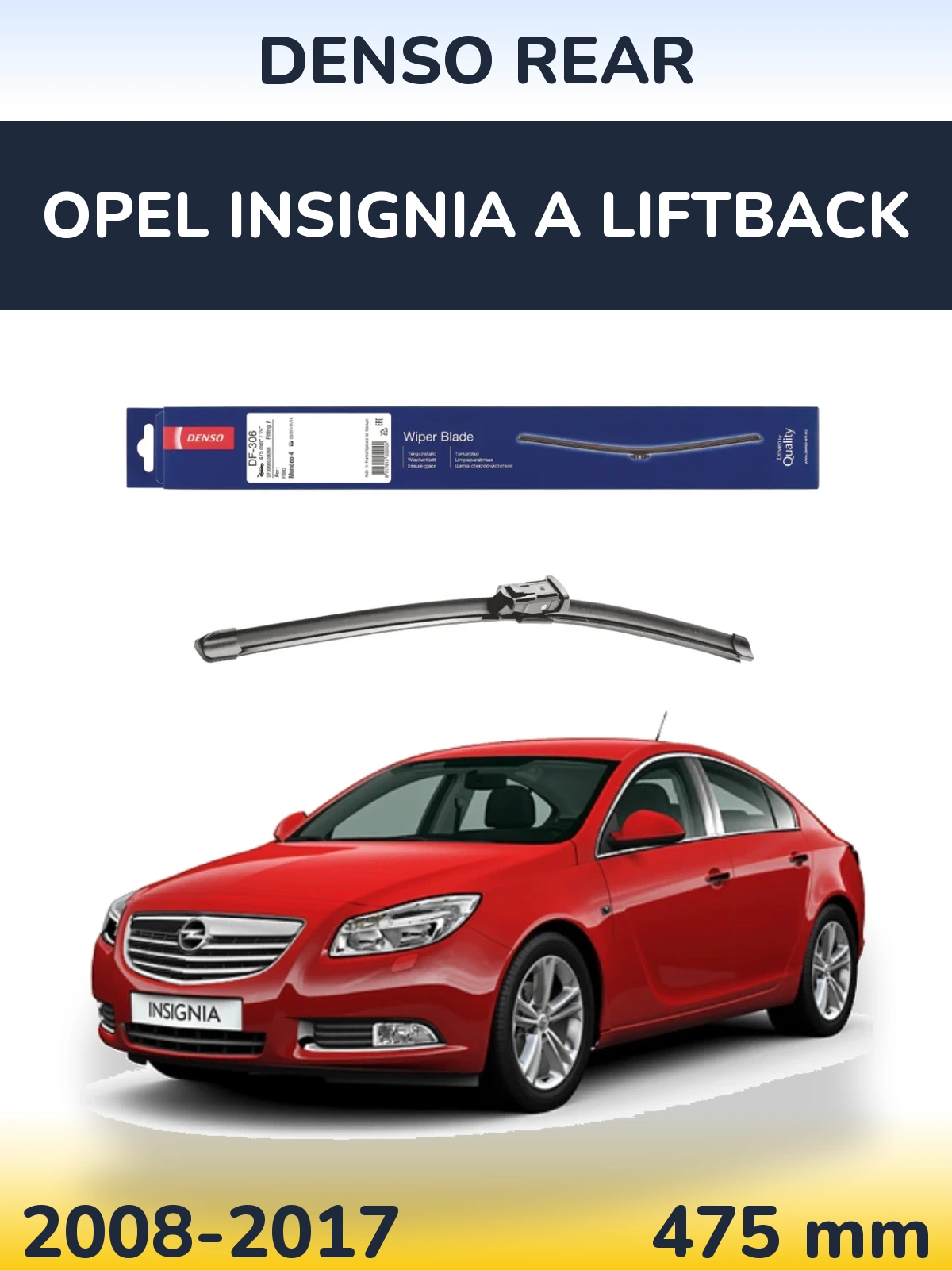 Rear wiper blade Denso Rear 475 mm for Opel Insignia A liftback 2008-2017