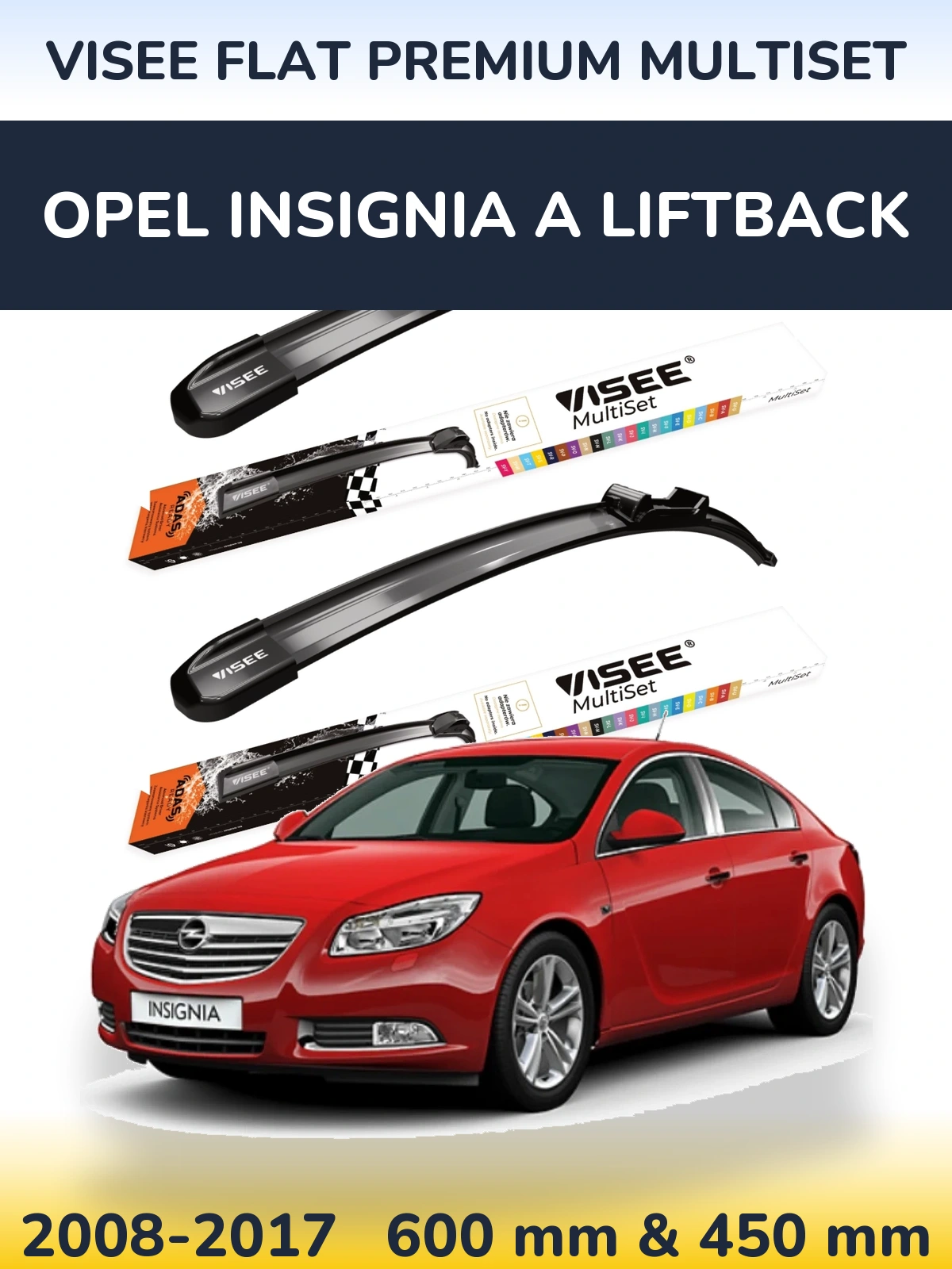 Komplet przednich wycieraczek VISEE FLAT PREMIUM MultiSet 600 & 450 mm do Opel Insignia A liftback 2008-2017