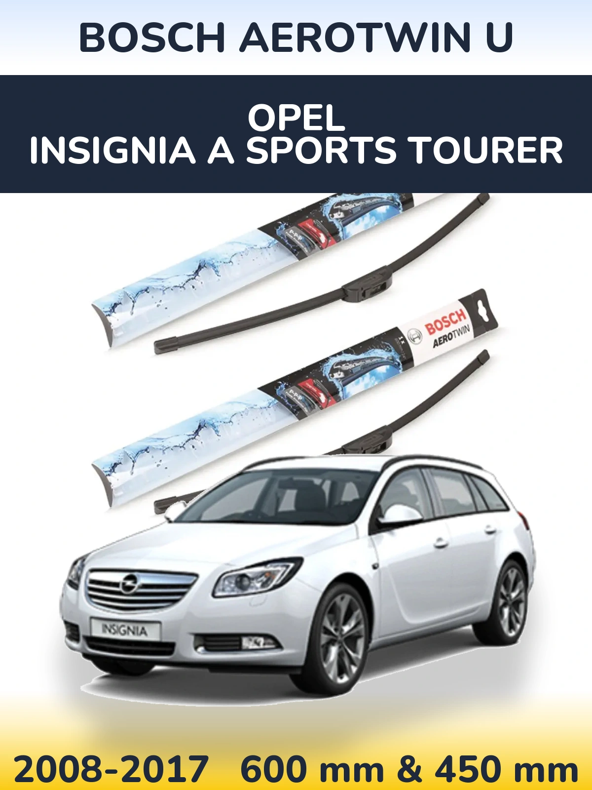 Комплект передних дворников BOSCH AeroTwin U 600 & 450 мм для Opel Insignia A Sports Tourer 2008-2017