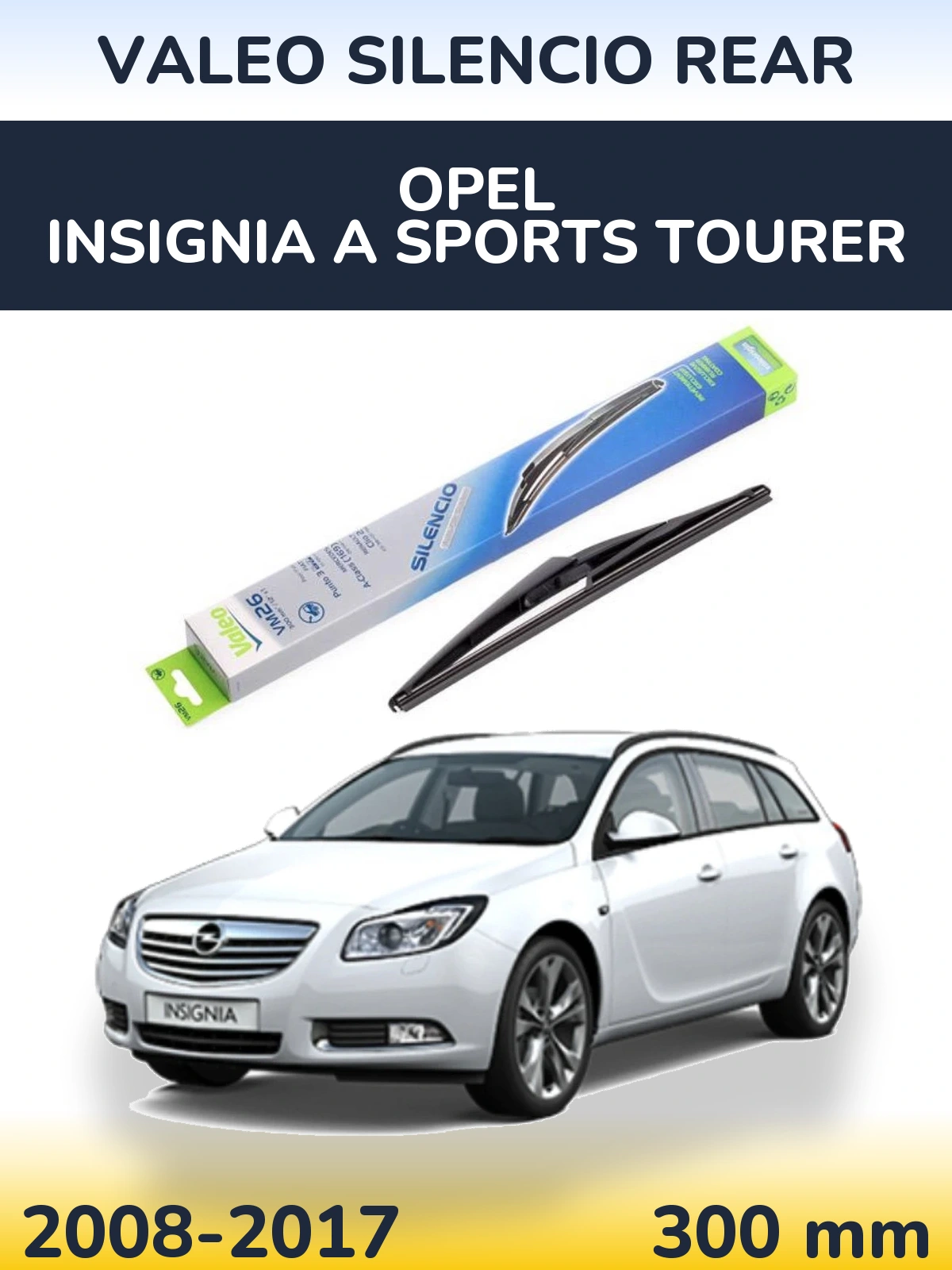 Rear wiper blade Valeo Silencio Rear 300 mm for Opel Insignia A Sports Tourer 2008-2017