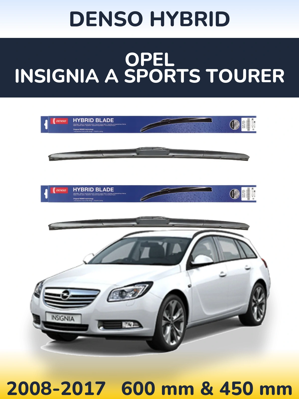 Front wiper blade set Denso Hybrid 600 & 450 mm for Opel Insignia A Sports Tourer 2008-2017