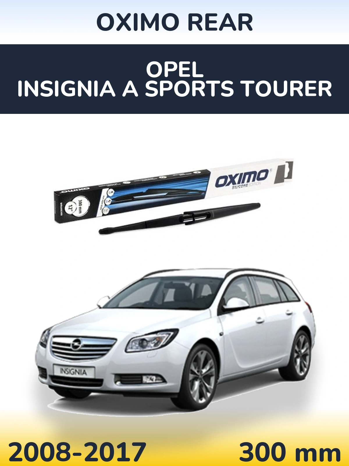 Rear wiper blade Oximo Rear 300 mm for Opel Insignia A Sports Tourer 2008-2017