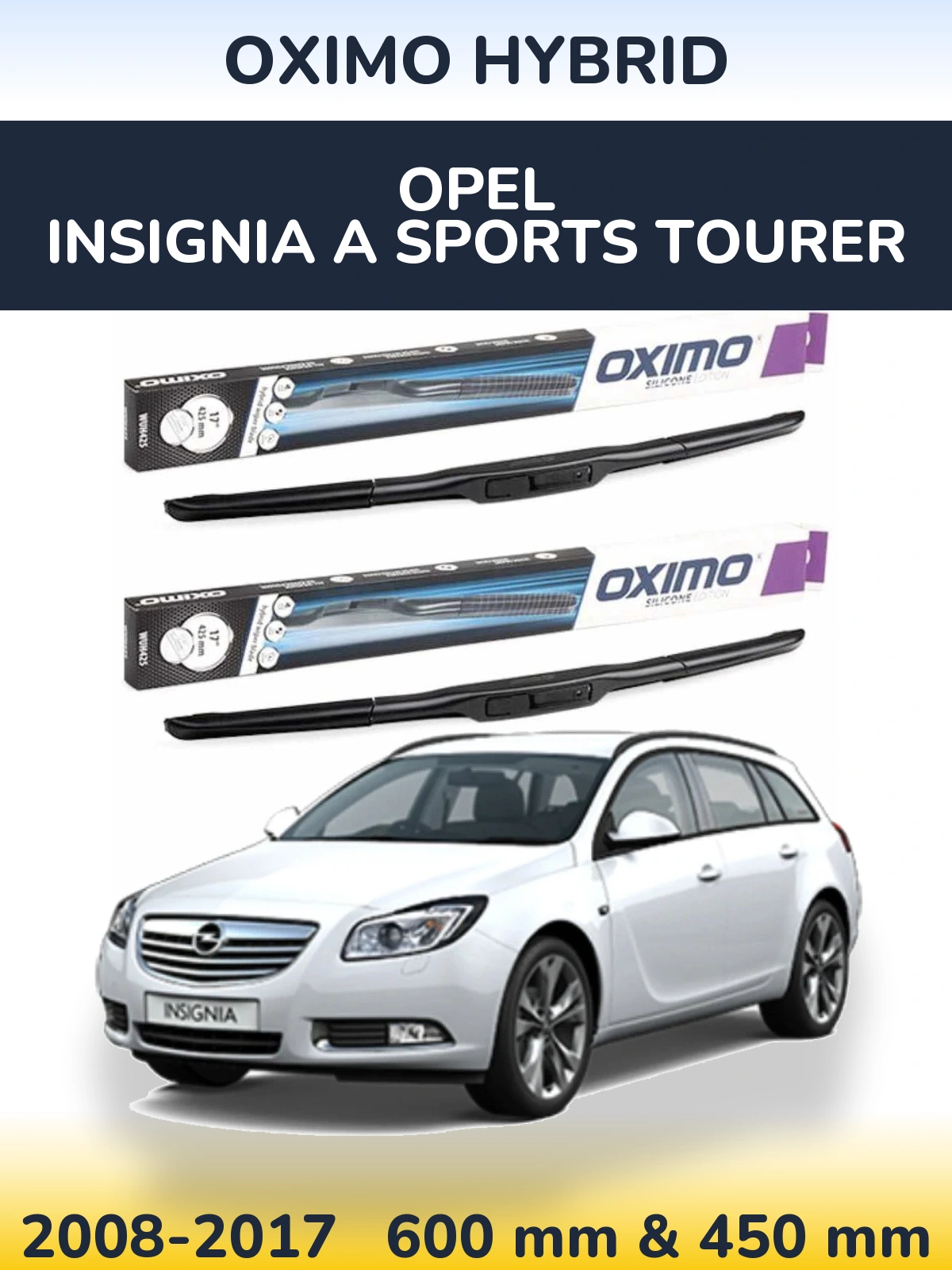 Front wiper blade set Oximo Hybrid 600 & 450 mm for Opel Insignia A Sports Tourer 2008-2017