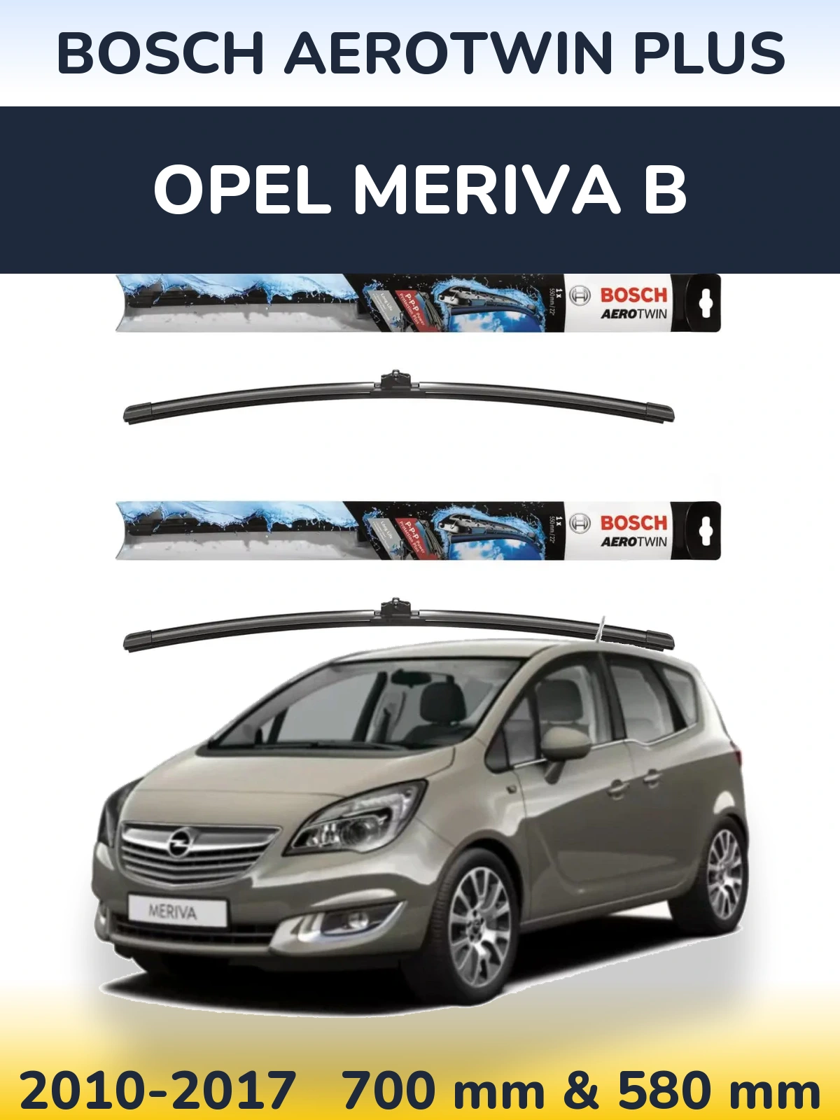 Комплект передних дворников BOSCH AeroTwin Plus 700 & 580 мм для Opel Meriva B 2010-2017