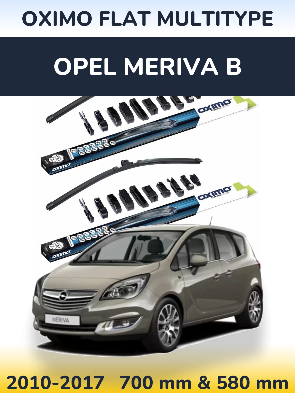 Front wiper blade set Oximo Flat MultiTypee 700 & 580 mm for Opel Meriva B 2010-2017