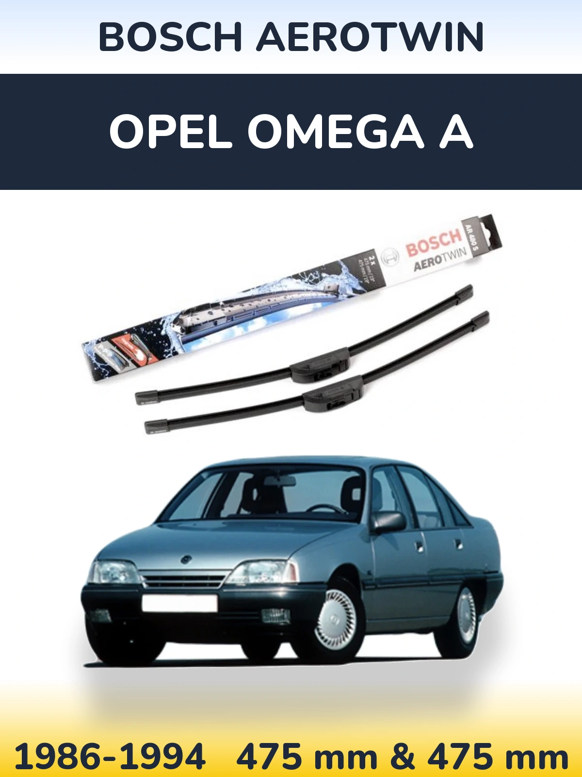 Front wiper blade set BOSCH AeroTwin 475 & 475 mm for Opel Omega A 1986-1994