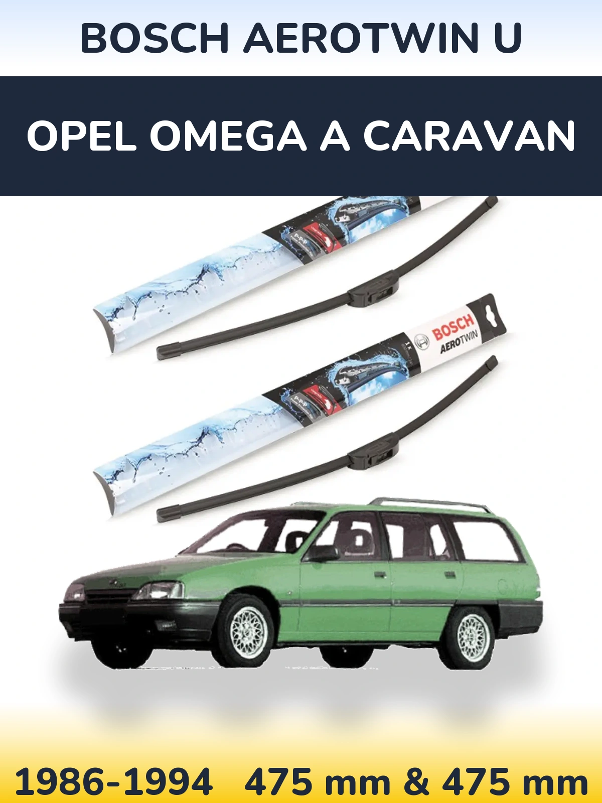 Komplet przednich wycieraczek BOSCH AeroTwin U 475 & 475 mm do Opel Omega A Caravan 1986-1994