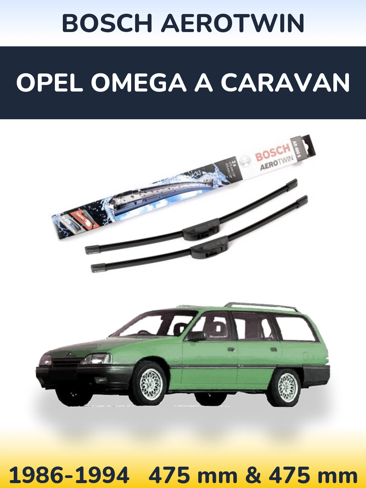 Komplet przednich wycieraczek BOSCH AeroTwin 475 & 475 mm do Opel Omega A Caravan 1986-1994
