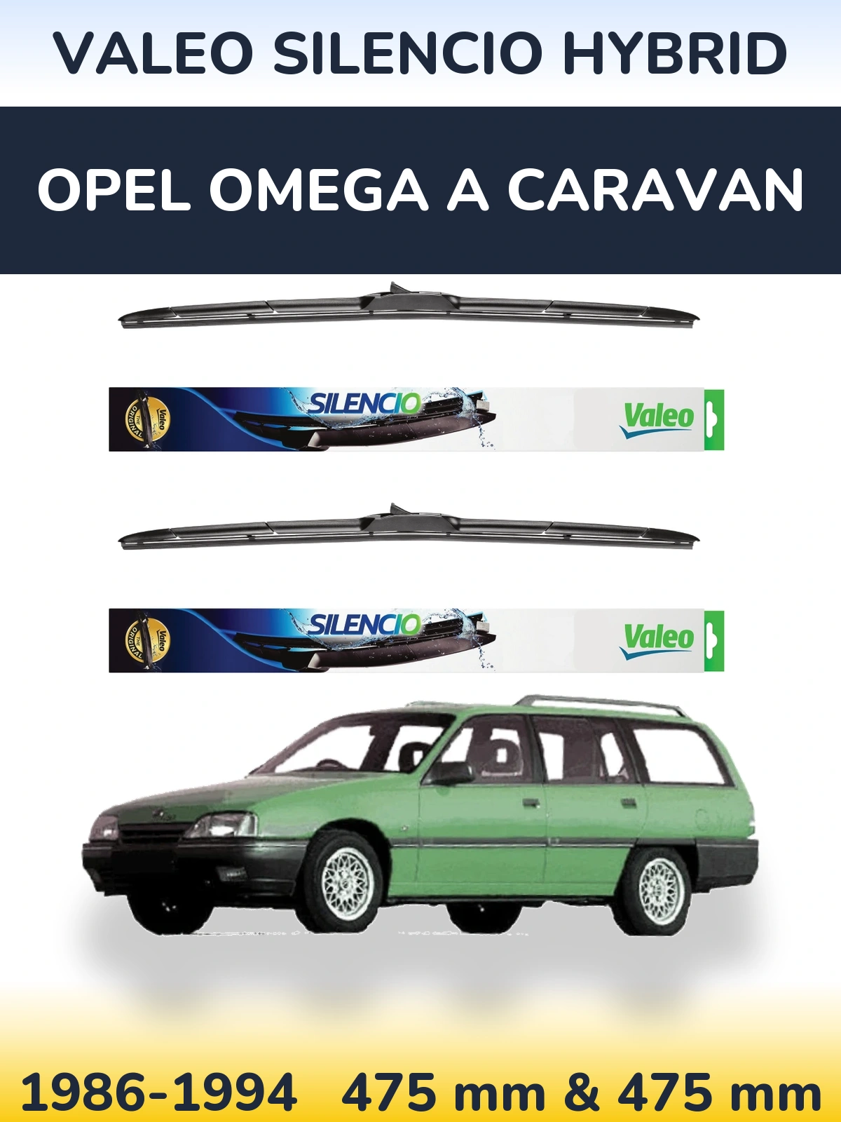 Комплект передніх щіток Valeo Silencio Hybrid 475 & 475 мм для Opel Omega A Caravan 1986-1994